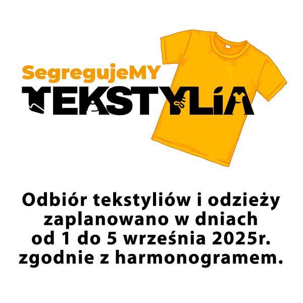 Odbiór tekstyliów i odzieży zaplanowano w dniach od 1 do 5 września 2025r. zgodnie z harmonogramem.